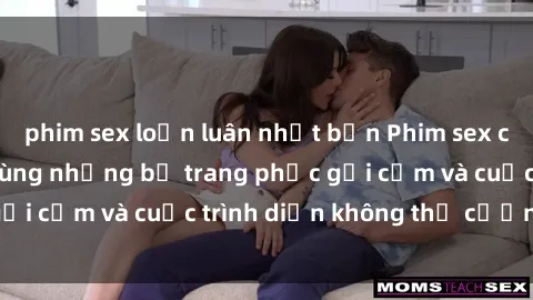 phim sex loạn luân nhật bản Phim sex cosplay: Giấc mơ  cùng những bộ trang phục gợi cảm và cuộc trình diễn không thể cưỡng lại!